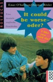 book cover of It could be worse - oder? Eine deutsch-englische Geschichte.: It Could Be Worse by Emer O'Sullivan