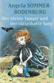 book cover of Der kleine Vampir und der rätselhafte Sarg. ( Ab 6 J.). by Angela Sommer-Bodenburg