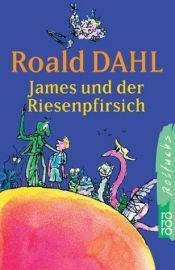 book cover of James und der Riesenpfirsich by Roald Dahl