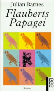 book cover of Flauberts Papagei by Julian Barnes