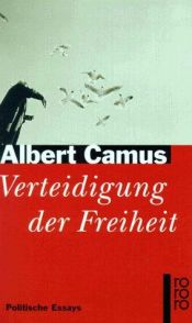book cover of Verteidigung der Freiheit: Politische Essays by Albert Camus