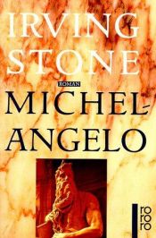 book cover of Michelangelo: Biographischer Roman by Irving Stone