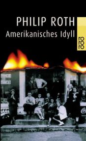 book cover of Amerikanisches Idyll by Philip Roth
