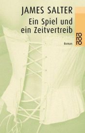 book cover of Ein Spiel und ein Zeitvertreib by James Salter