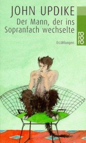 book cover of Der Mann, der ins Sopranfach wechselte by John Updike