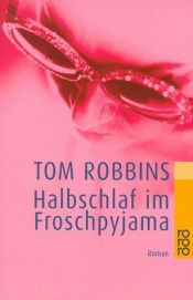 book cover of Halbschlaf im Froschpyjama by Tom Robbins