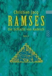 book cover of Ramses, Bd. 3 Die Schlacht von Kadesch by Christian Jacq