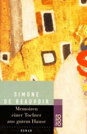 book cover of Memoiren einer Tochter aus gutem Haus by Simone de Beauvoir