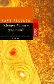 book cover of Kleiner Mann - was nun? by Hans Fallada
