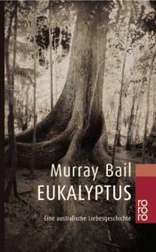 book cover of Eukalyptus. Eine australische Liebesgeschichte. by Murray Bail