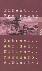 book cover of Schnee auf dem Kilimandscharo: 6 Stories by Ernest Hemingway