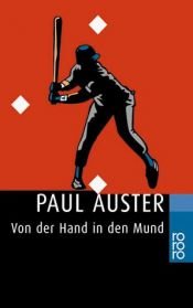 book cover of Von der Hand in den Mund : eine Chronik früher Fehlschläge by Paul Auster