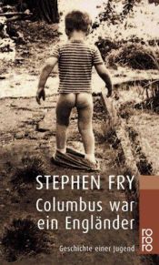 book cover of Columbus war ein Engländer : Geschichte einer Jugend by Stephen Fry