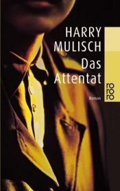 book cover of Das Attentat by Harry Mulisch