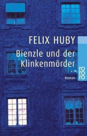 book cover of Bienzle und der Klinkenmörd by Felix Huby
