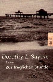 book cover of Zur fraglichen Stunde by Dorothy L. Sayers