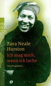 book cover of I Love Myself When I Am Laughing... and Then Agian When I Am Lookin Gmean and Impressive: A Zora Neale Hurston Reader by Zora Neale Hurston