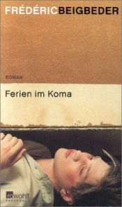 book cover of Ferien im Koma by Frédéric Beigbeder