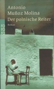 book cover of Der polnische Reiter by Antonio Muñoz Molina