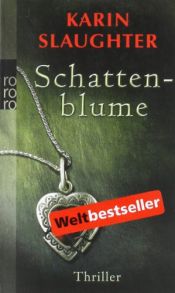 book cover of Schattenblume (Sara Linton 4) by Karin Slaughter