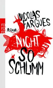 book cover of Nicht so schlimm by Nicolas Fargues