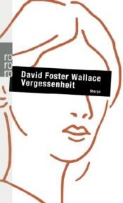 book cover of Vergessenheit by דייוויד פוסטר וולאס