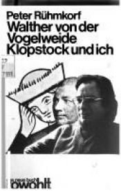 book cover of Walther von der Vogelweide, Klopstock und ich by Peter Rühmkorf