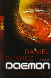 book cover of Daemon : die Welt ist nur ein Spiel by Daniel Suarez
