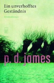 book cover of Ein unverhofftes Geständnis by P. D. James