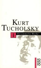 book cover of 1907 - 1918 by Kurt Tucholsky