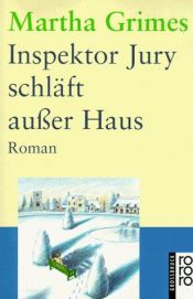 book cover of Inspektor Jury schläft ausser Haus by Martha Grimes