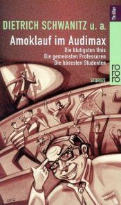 book cover of Amoklauf im Audimax: Amoklauf Im Audimax by Dietrich Schwanitz