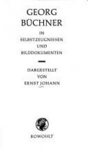 book cover of Georg Büchner. In Selbstzeugnissen und Bilddokumenten by Ernst Johann