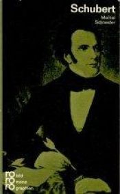 book cover of Franz Schubert. Mit Selbstzeugnissen und Bilddokumenten. by Marcel Schneider