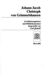 book cover of Hans J. Chr. von Grimmelshausen: Grimmelshausen, H J Chr Von by Curt Hohoff