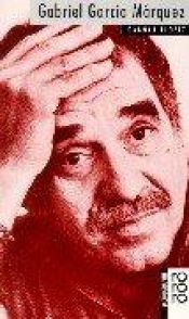 book cover of Gabriel Garcia Marquez. Mit Selbstzeugnissen und Bilddokumenten. by Dagmar Ploetz
