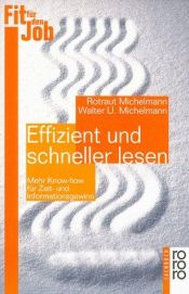 book cover of Effizient und schneller lesen - Mehr Know-how für Zeit- und Informationsgewinn by Rotraut Michelmann