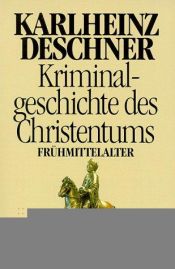 book cover of Kryminalna historia chrześcijaństwa, tom 4 by Karlheinz Deschner