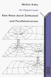 book cover of Im Hyperraum. Eine Reise durch Zeittunnel und Paralleluniversen. by Michio Kaku