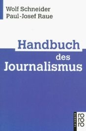book cover of Das neue Handbuch des Journalismus und des Online-Journalismus by Wolf Schneider