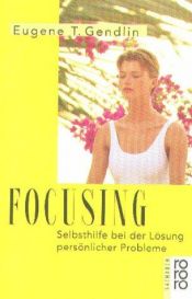 book cover of Focusing by Eugene T. Gendlin