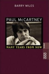 book cover of Paul McCartney, Many Years From Now by Barry Miles
