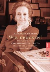 book cover of Wir drucken! by Katharine Graham
