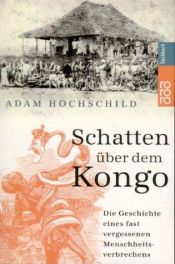 book cover of King Lopold's Ghost ( A Story of Greed, Terror, and Heroism in Colonial Africa) by Adam Hochschild