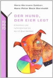 book cover of Der Hund, der Eier legt: Erkennen von Fehlinformation durch Querdenken by Hans-Hermann Dubben