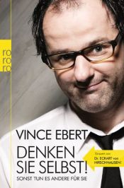 book cover of Denken Sie selbst! Sonst tun es andere für Sie by Vince Ebert