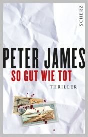 book cover of So gut wie tot by Peter James