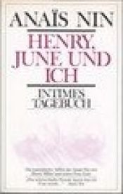 book cover of Henri, June und ich. Intimes Tagebuch. by Anais Nin