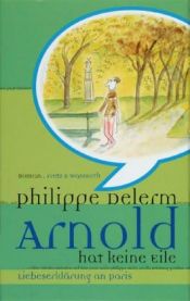 book cover of Arnold hat keine Eile by Philippe Delerm