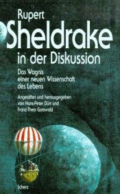 book cover of Rupert Sheldrake in der Diskussion. Das Wagnis einer neuen Wissenschaft des Lebens by Hans-Peter Dürr